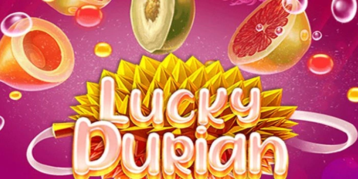 Rahasia RTP Slot Lucky Durian untuk Raih Jackpot