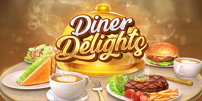 Menang Besar Itu Mudah Bermain Slot Diner Delights