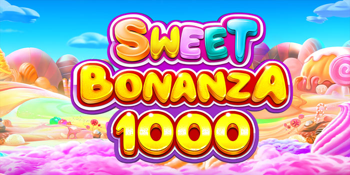 Bocoran Pola Slot Sweet Bonanza 1000 Bikin JP Meledak