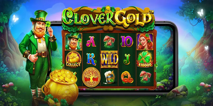 Rahasia Meraih Kemenangan Besar Slot Clover Gold